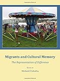 Migrants and cultural memory : the representation of difference