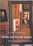 Public and Private Spaces: Works of Art in Seventeenth-Century Dutch Houses (Studies in Netherlandish Art and Cultural History)