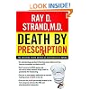 Death By Prescription: The Shocking Truth Behind an Overmedicated Nation