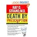 Death By Prescription: The Shocking Truth Behind an Overmedicated Nation