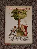 The Sacred and Profane Love Machine (Penguin Books)