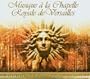 Musique � la Chapelle Royale de Versailles [Box Set]