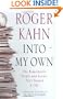 Into My Own: The Remarkable People and Events That Shaped a Life