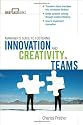 The Manager's Guide to Fostering Innovation and Creativity in Teams (Briefcase Books Series)