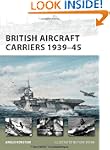 British Aircraft Carriers 1939-45 (Ne...