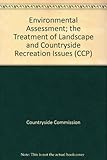 Environmental assessment : the treatment of landscape and countryside recreation issues
