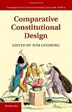 Comparative Constitutional Design (Comparative Constitutional Law and Policy)