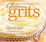 Glorious Grits: America's Favorite Comfort Food