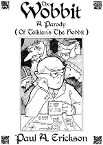 Click to Download Free Kindle Book -> The Wobbit A Parody (Of The Hobbit)