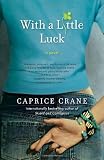 With a Little Luck: A Novel With a Little Luck: A Novel