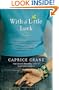 With a Little Luck: A Novel