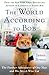 The World According to Bob: The Further Adventures of One Man and His Streetwise Cat