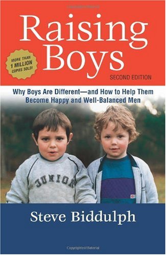 Raising Boys: Why Boys Are Different - and How to Help Them Become Happy and Well-Balanced Men Image of Raising Boys: Why Boys Are Different - and How to Help Them Become Happy and Well-Balanced Men