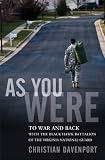 As You Were: To War and Back with the Black Hawk Battalion of the Virginia National Guard