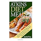 atkins diet meals delicious healthy recipes 7 day meal