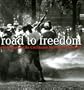 Road to Freedom: Photographs of the Civil Rights Movement, 1956-1968