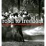 Road to Freedom: Photographs of the Civil Rights Movement, 1956-1968