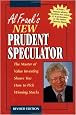 Al Frank's New Prudent Speculator: The Master of Value Investing Shows You How To Pick Winning Stocks, Revised Edition