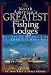 Sports Afield Guide North America's Greatest Fishing Lodges (Sports Afield Guide)