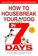 How to Housebreak Your Dog in 7 Days (Revised)