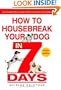 How to Housebreak Your Dog in 7 Days (Revised)