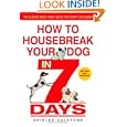 How to Housebreak Your Dog in 7 Days (Revised) by Shirlee Kalstone