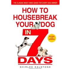 How to Housebreak Your Dog in 7 Days (Revised)