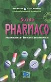 Guide pharmaco : Pharmaciens et �tudiants en pharmacie