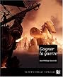 Gagner la guerre : R�cit du vieux royaume
