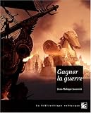 Gagner la guerre : R�cit du vieux royaume