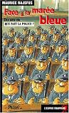 Face� la mar�e bleue : Dix ans de Que fait la police ?