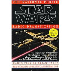 NPR Dramatization: Star Wars: Episode 4: A New Hope: The National Public Radio Dramatization