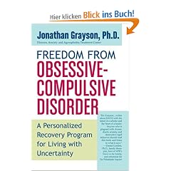 Freedom from Obsessive Compulsive Disorder: A Personalized Recovery Program for Living with Uncertainty