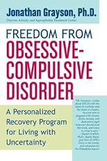 Freedom From Obsessive-Compulsive Disorder:  A Personalized Recovery Program For Living With Uncertainty