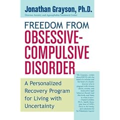 Freedom From Obsessive Compulsive Disorder: A Personalized Recovery Program for Living with Uncertainty