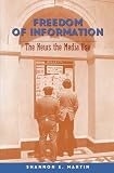 Freedom of information : the news the media use