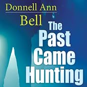 The Past Came Hunting | [Donnell Ann Bell]