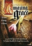 Amazing Grace: The History & Theology of Calvinism
