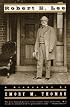 Robert E. Lee: A Biography