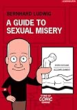 A Guide to Sexual Misery - Bernhard Ludwig