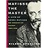 Matisse the Master: A Life of Henri Matisse: The Conquest of Colour: 1909-1954