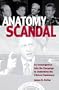 Anatomy Of A Scandal