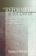 Reformed Is Not Enough: Recovering the Objectivity of the Covenant