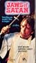 Jaws of Satan [VHS]