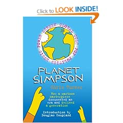 Planet Simpson: How a Cartoon Masterpiece Documented an Era and Defined a Generation