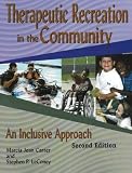 Therapeutic Recreation Programs in the Community: An Inclusive Approach