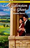 Lord Galveston and the Ghost (Zebra Regency Romance)