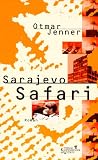Sarajevo Safari - Otmar Jenner