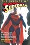 The Science of Superman: The Official Guide to the Science of the Last Son of Krypton