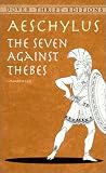 The Seven Against Thebes (Dover Thrift Editions)
